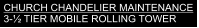 CHURCH CHANDELIER MAINTENANCE   3-½ TIER MOBILE ROLLING TOWER
