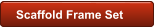 Scaffold Frame Set