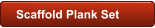 Scaffold Plank Set