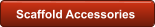 Scaffold Accessories