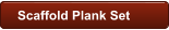 Scaffold Plank Set