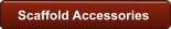Scaffold Accessories