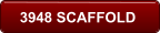 3948 SCAFFOLD