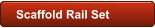 Scaffold Rail Set
