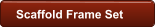 Scaffold Frame Set