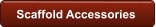 Scaffold Accessories