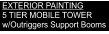 EXTERIOR PAINTING 5 TIER MOBILE TOWER  w/Outriggers Support Booms